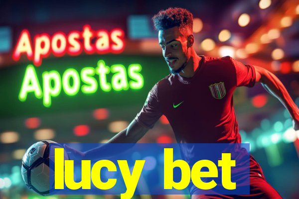 lucy bet